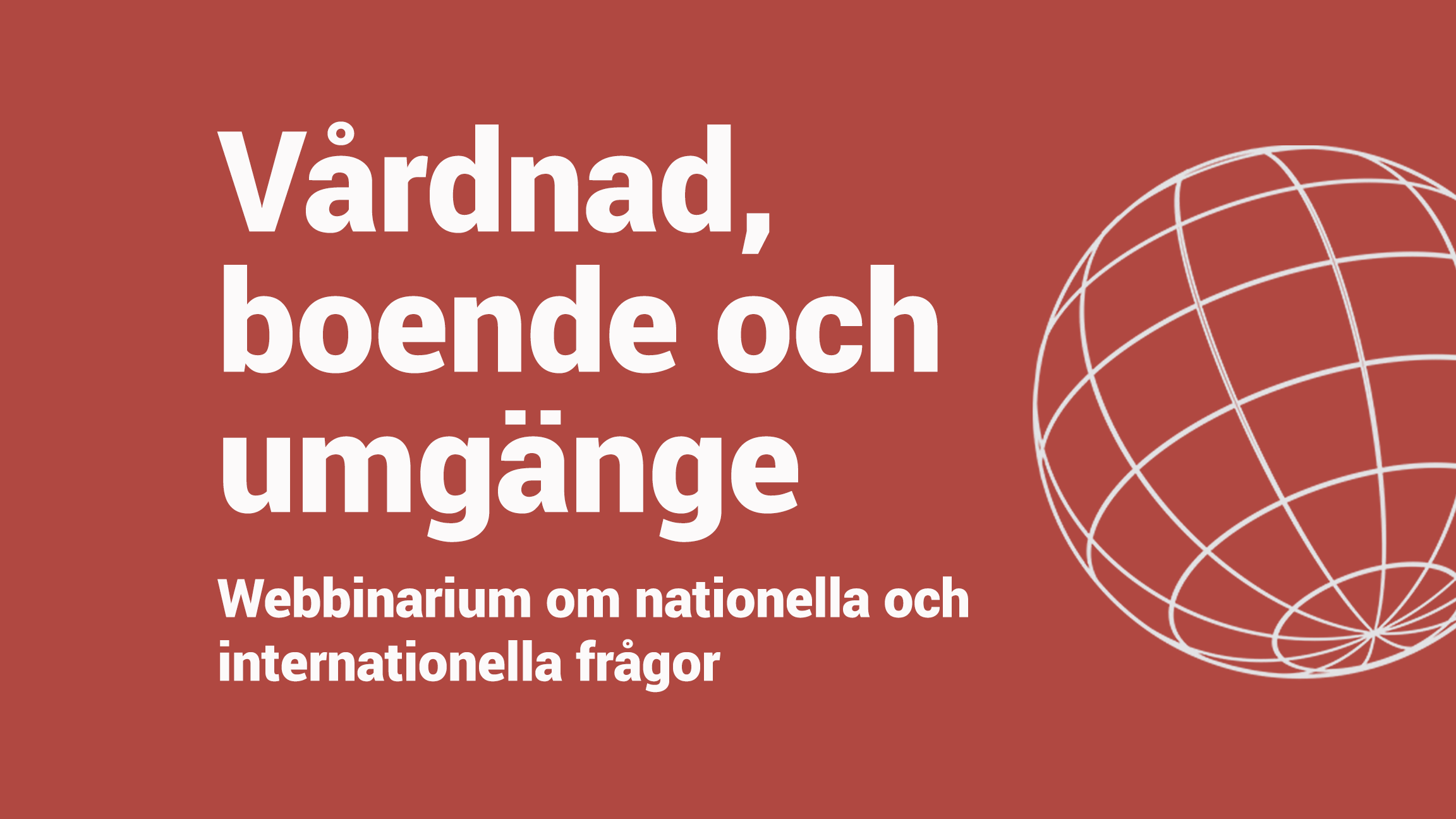 Webbinarium om Vårdnad boende och umgänge