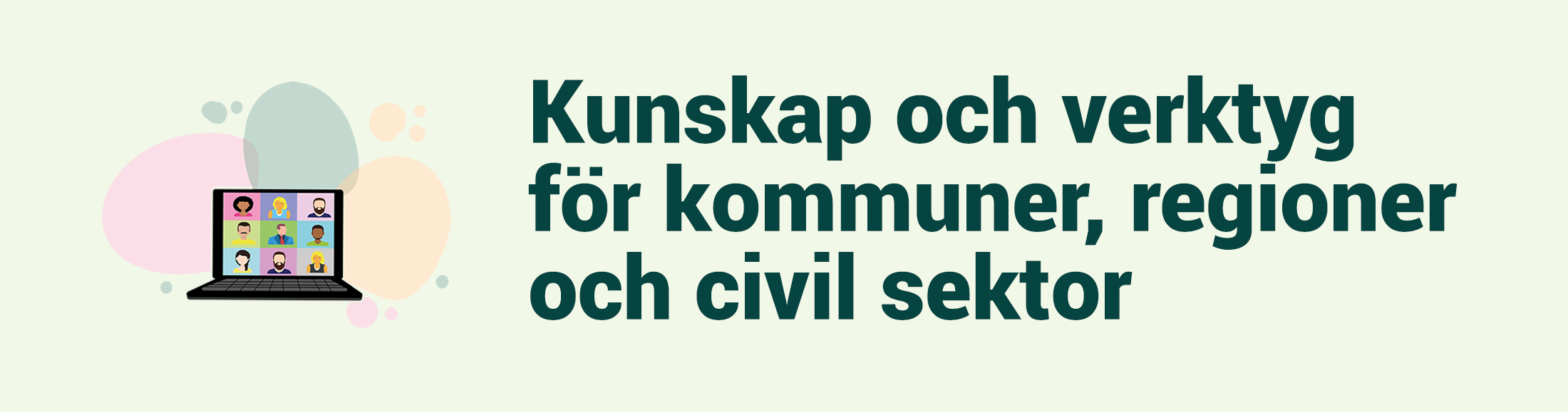 Bild på dator med webbmöte och rubriken "Kunskap och verktyg för kommuner, regioner och civil sektor"